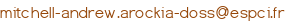 mitchell-andrew.arockia-doss (arobase) espci.fr